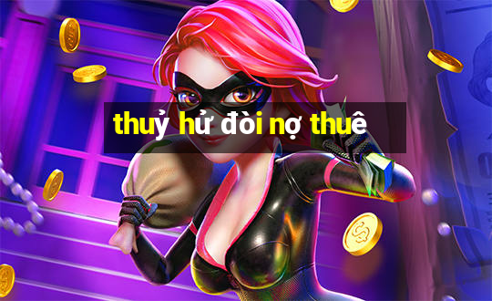 thuỷ hử đòi nợ thuê