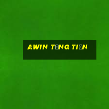 Awin Tặng Tiền