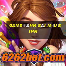 game đánh bài mậu binh