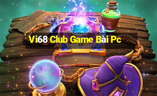 Vi68 Club Game Bài Pc