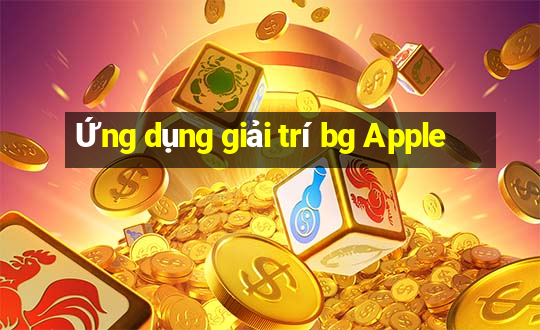 Ứng dụng giải trí bg Apple