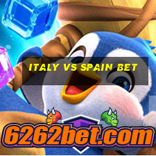 italy vs spain bet