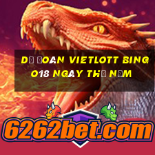 Dự Đoán vietlott Bingo18 ngày thứ năm