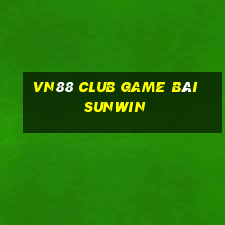 Vn88 Club Game Bài Sunwin