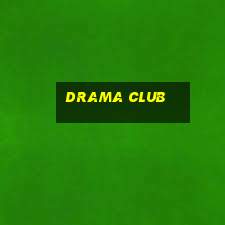 drama club