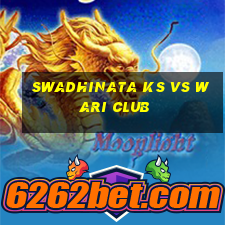 swadhinata ks vs wari club