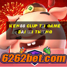 Ken88 Clup Tại Game Bài Đổi Thưởng