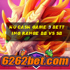 hu cash game 3 betting range bb vs sb