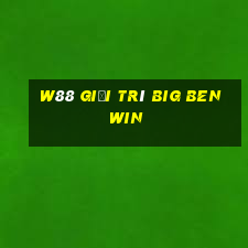 W88 Giải trí Big Ben Win