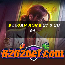 dự đoán xsmb 27 9 2021