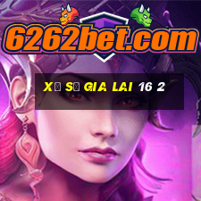 xổ số gia lai 16 2