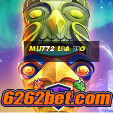 Mu772 Lừa Đảo