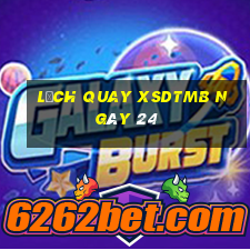 Lịch quay XSDTMB ngày 24