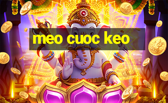 meo cuoc keo