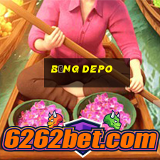 Bảng Depo