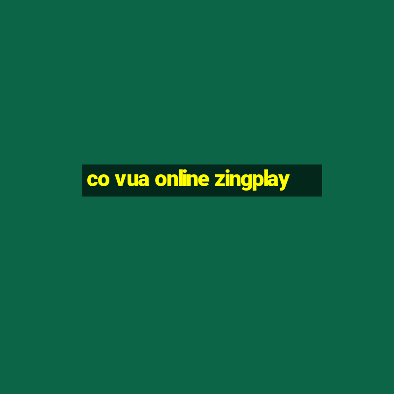 co vua online zingplay