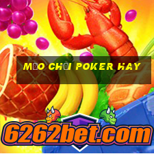 mẹo chơi poker hay