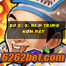 dò xổ số miền trung hôm nay