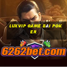 Luxvip Game Bài Poker