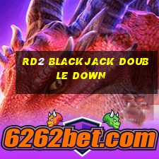 rd2 blackjack double down