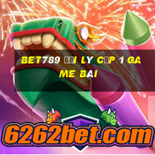 Bet789 Đại Lý Cấp 1 Game Bài