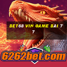 Bet68 Vin Game Bài 77