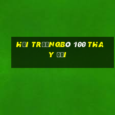 Hội trườngBò 100 thay đổi