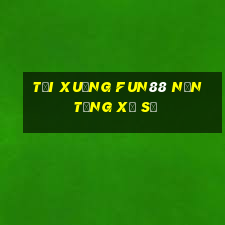 Tải xuống Fun88 nền tảng xổ số