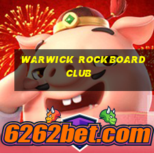 warwick rockboard club