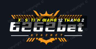 xổ số tiền giang 12 tháng 2