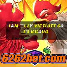 làm đại lý vietlott có lời không