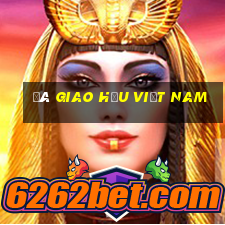 đá giao hữu việt nam