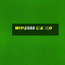 win2888 lừa đảo