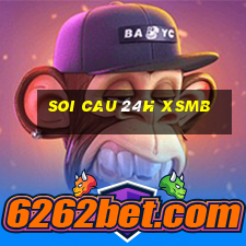 soi cau 24h xsmb