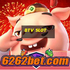 btv slot