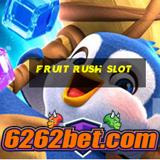 fruit rush slot