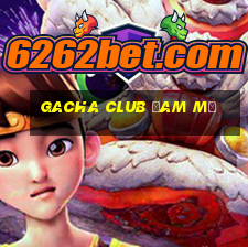 gacha club đam mỹ