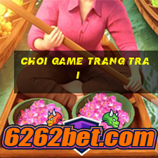 choi game trang trai