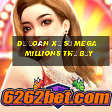 Dự Đoán xổ số mega millions thứ bảy