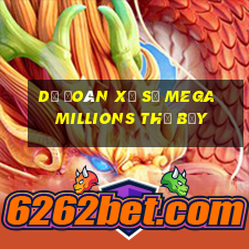 Dự Đoán xổ số mega millions thứ bảy