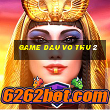 game dau vo thu 2