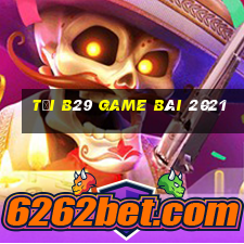 Tải B29 Game Bài 2021