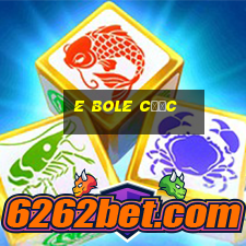 e BOLE Cược