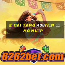 e Cai Tang 438tiền Đăng nhập