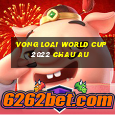 vong loai world cup 2022 chau au