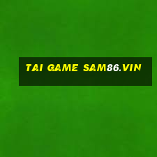 tai game sam86.vin