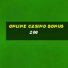 online casino bonus 200