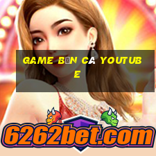 game bắn cá youtube