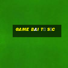 game bài tứ sắc