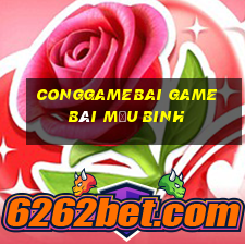 Conggamebai Game Bài Mậu Binh